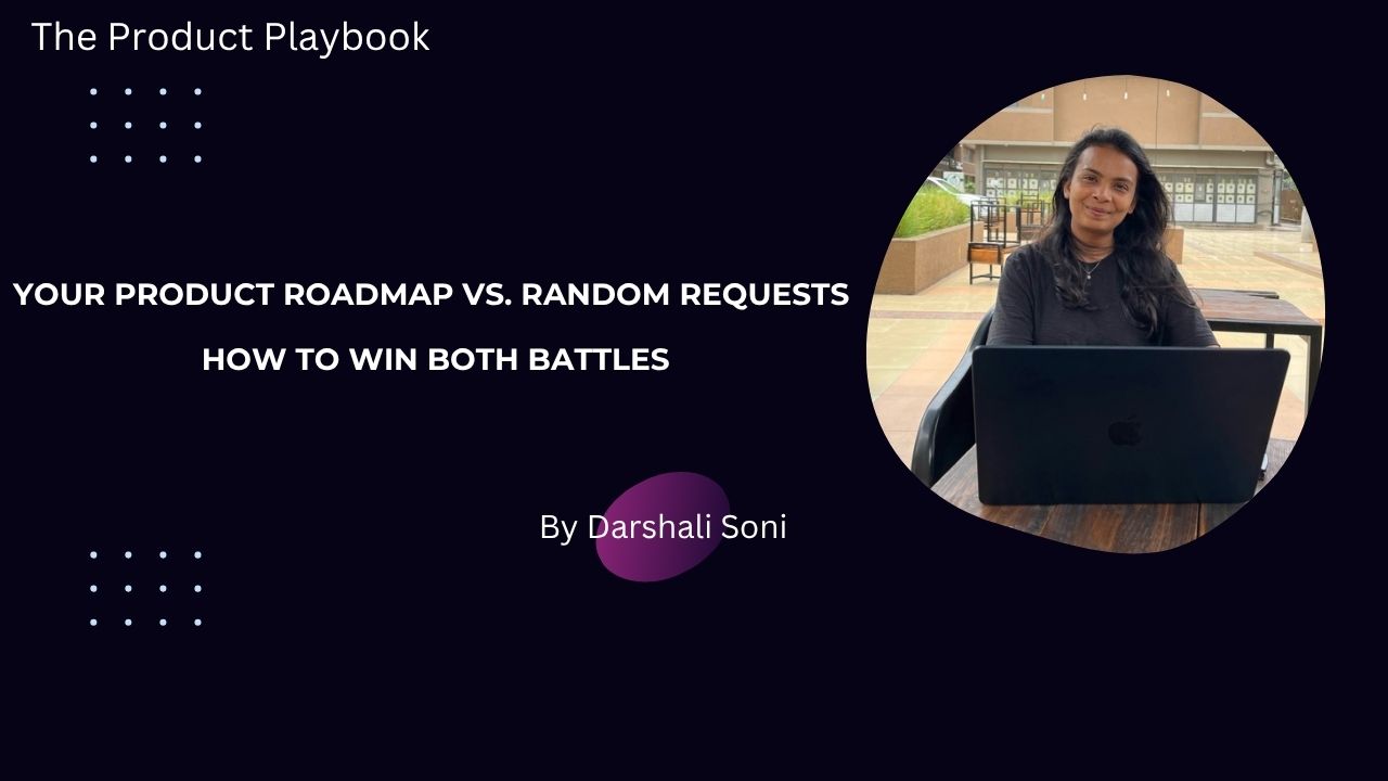 roadmap and random task - the product playbook.jpg